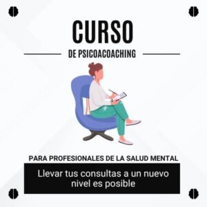 Curso de Psicoacoaching para Profesionales